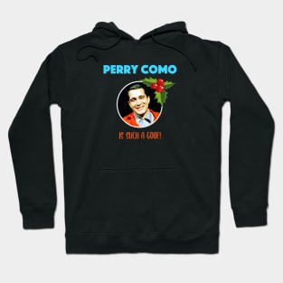 Perry Como is such a goof (Christmas) Hoodie